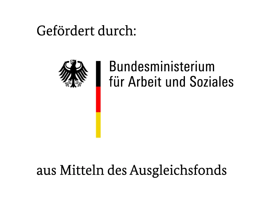 Logo Gefördert durch Bundesministerium für Arbeit und Soziales aus Mitten des Ausgleichsfonds